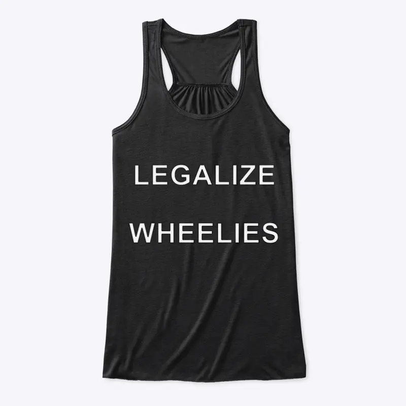 Legalize Wheelies