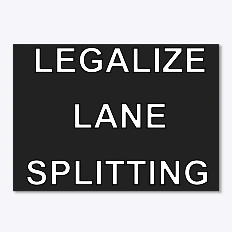 Legalize Lane Splitting (Standard)