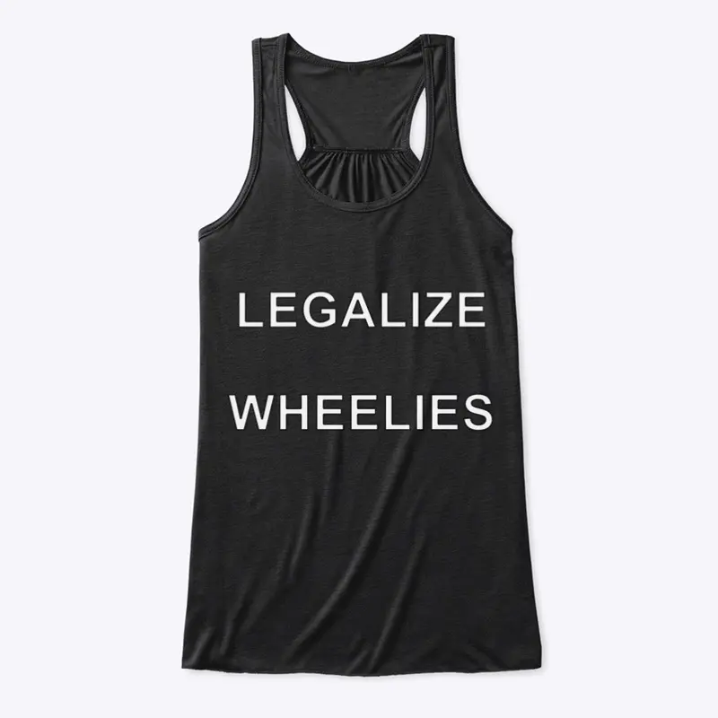 Legalize Wheelies